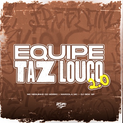 Equipe Taz Louco 2.0 - Single