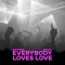 Everybody Loves Love artwork