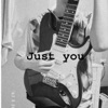 Just you (feat. Jikka 00) - Single