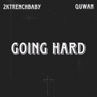 Going Hard (feat. QUWAN) - Single