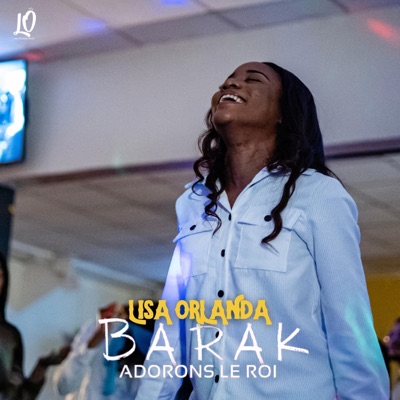 Barak,Adorons le seigneur (Salon d'adoration) - Single
