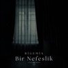 Bigemia - Bir Nefeslik