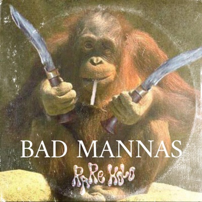 BAD MANNAS (VIP) - Single