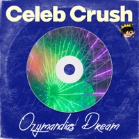 Celeb Crush - EP - Ozymandias' Dream
