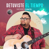 Detuviste el Tiempo - Single - Moises Cancel