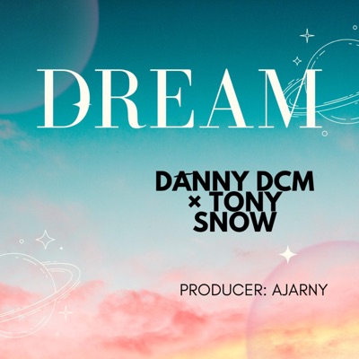 DREAM Rmx (feat. Tony snow) - Single