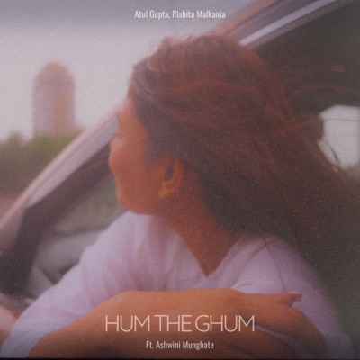 Hum The Ghum (feat. Ashwini Munghate) - Single