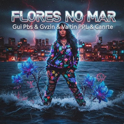 Flores no Mar (feat. MC GVZIN & canrte mc) - Single