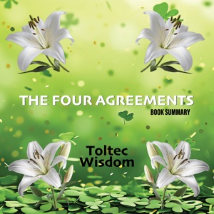 The Four Agreements: Book Summary