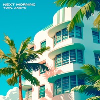 Next Morning - Single - Twin & Ameyo