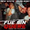 Fue sin quere - New White & Dilon Baby lyrics