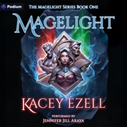 Magelight: Magelight, Book 1 (Unabridged) - Kacey Ezell