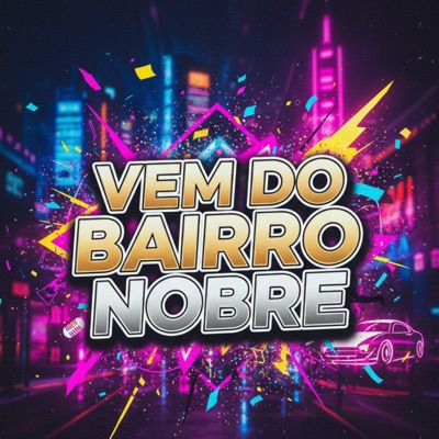 Vem do Bairro Nobre - Single