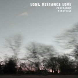 Long Distance Love (feat. NikoPease) PoorDanny