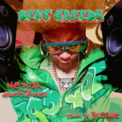 Beat Greedy (feat. Medusa the gangsta goddess) - Single