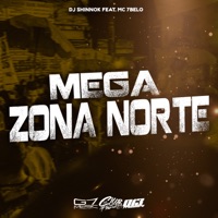 Mega Zona Norte (feat. Mc 7Belo) - Single - DJ SHINNOK