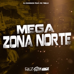Mega Zona Norte (feat. Mc 7Belo)