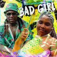 BAD GIRL — Tn da Entertainer