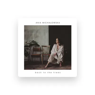Listen to Ania Michałowska, watch music videos, read bio, see tour dates & more!