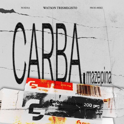 CARBAMAZEPINA (feat. prod mike! & Noidsa) - Single