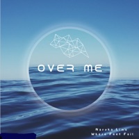 Over Me - Single - Naroka Lims & Where Feet Fail