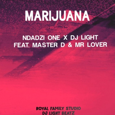 Marijuana (Ndadzi One & DJ Light) (feat. Master D & Mr Lover) - Single