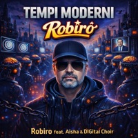 Tempi Moderni (feat. AIsha & DIGItal Choir) [Radio Edit] - Single - Robirò
