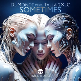 Sometimes (JAMX & D.Mand Extended Mix) Dumonde, Talla 2XLC, JamX & D.Mand
