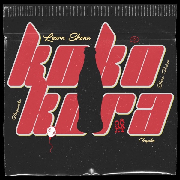 Kokokora (feat. Mugaratia, Trapdee, Shona Prince & Takura) - Single