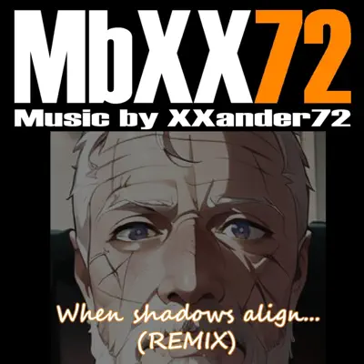 XXander 72 adlı sanatçının When shadows align (alternative) - Single albümünü dinle