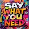 Say What You Need (feat. Romeon) - MIZMIX lyrics