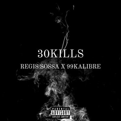 30KILLS (feat. 99KALIBRE) - Single