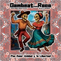 Paz Amor Unidad y la Libertad - Single - Gambeat, Roco Pachukote & Maldita Vecindad y Los Hijos del Quinto Patio