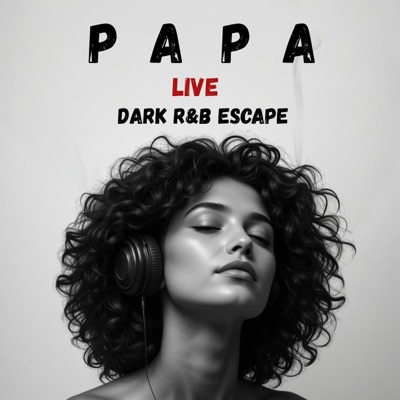 PAPA – Tu Comprendras Cette Chanson Si Ton Père Te Manque (DARK R&B Escape) [Live Session] [Live]