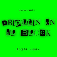 Dripplin en el block - Single - Gosel Killa