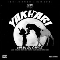 YAKHARI (feat. LAYNO_OFF, MK breezy, AZY LA MARASSE, NIELOTH, PALMER NANGA, JARAD & JOJO LED) - Single - VARAN EN CAVALE