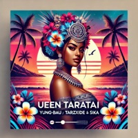 Ueen Taratai (feat. Yung-Bau & Sika) - Single - TarzXiide Official