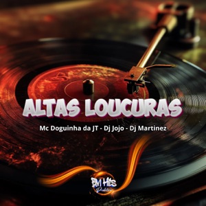 Altas Loucuras (feat. BM HITS PRODUTORA)