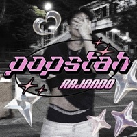 POPSTAH - Single - Rajondo & notmetro