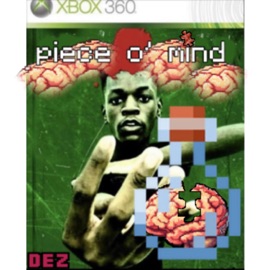 piece o' mind dez