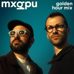 MXGPU: golden hour (DJ Mix)