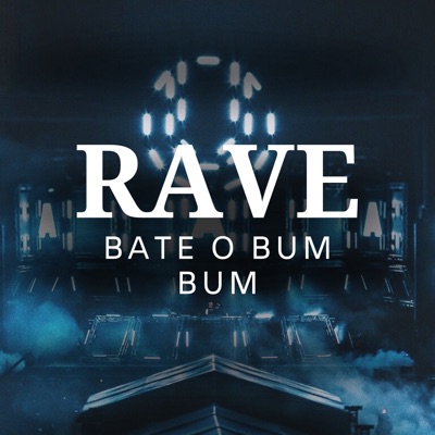 Rave Bate o Bum Bum - Single