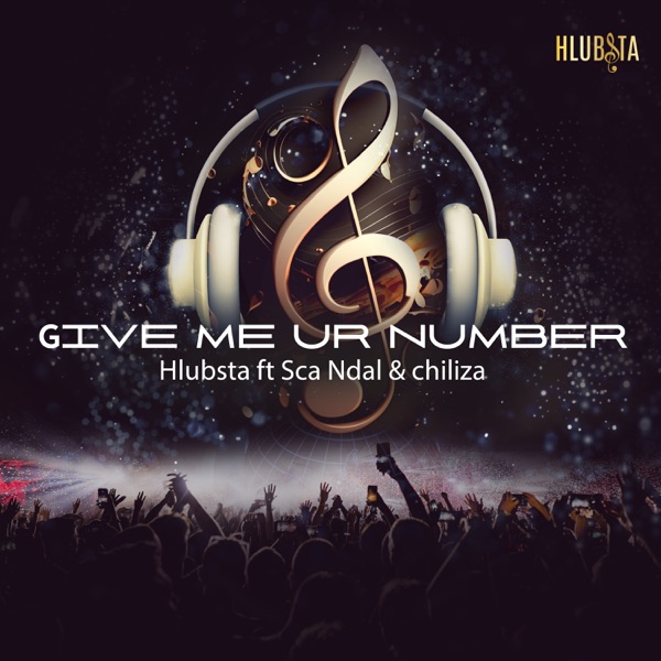 Give Me Ur Number (feat. Sca Ndal & Chiliza)