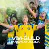 Magnus Uggla - VM-guld