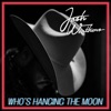 Who's Hanging The Moon