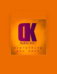 Escucha a DOUBLE KILL, mira vídeos musicales, lee la biografía, consulta fechas de giras y mucho más.