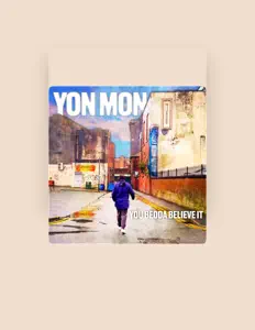 收听 Yon Mon、观看音乐视频、阅读小传、查看巡演日期等 ！