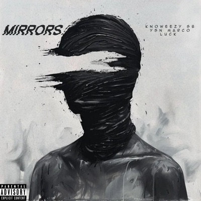 Mirrors (feat. YSN Marco & Luck) - Single