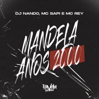 Mandela Anos 2000 - Single - Mc Rey, Dj Nando & MC Sapi