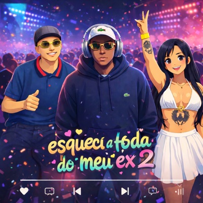 Esqueci a Foda do Meu EX 2 - Single